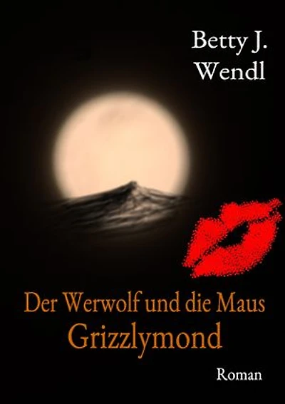 Der Werwolf und die Maus: Grizzlymond