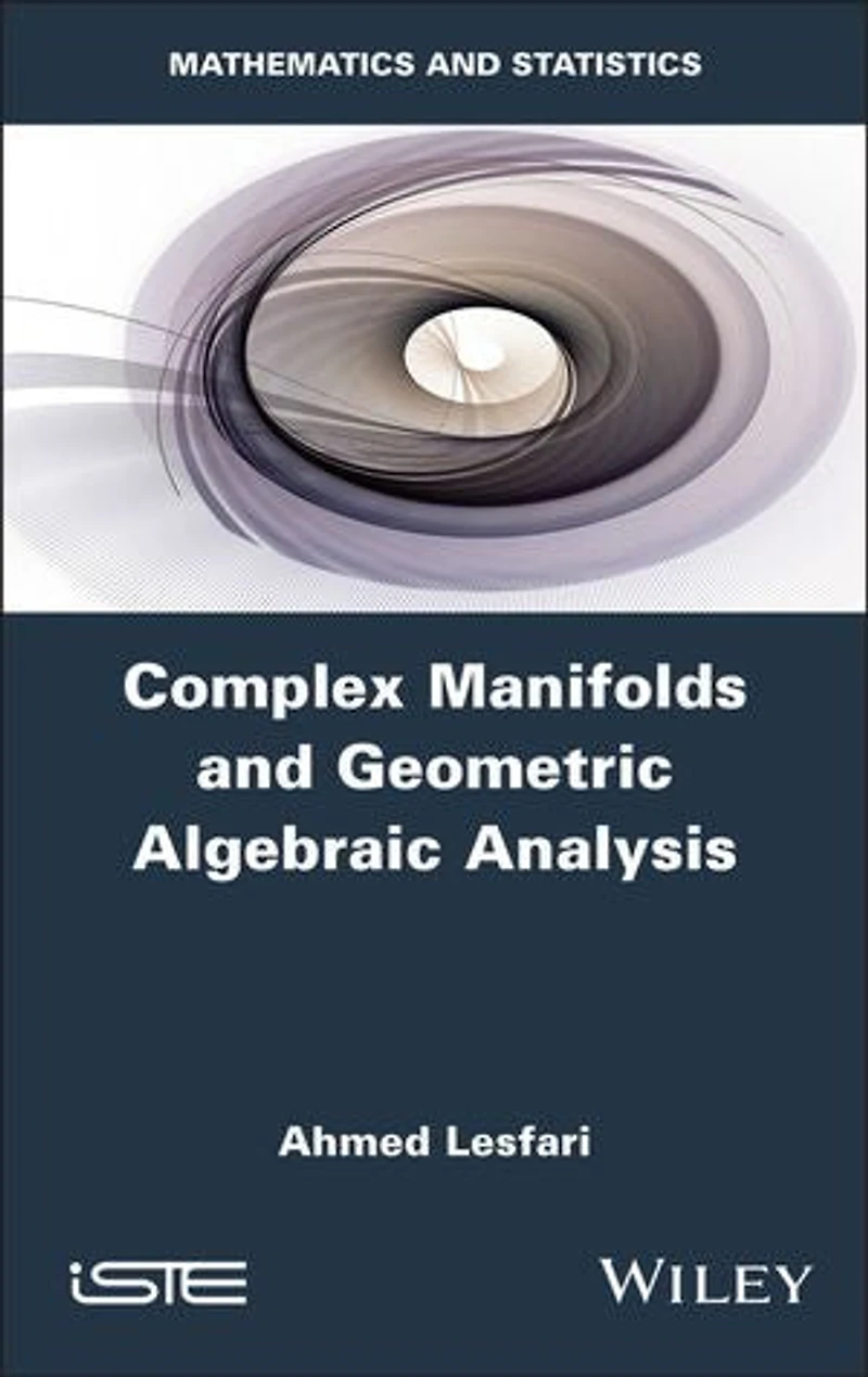 Complex Manifolds and Geometric Algebraic Analysis