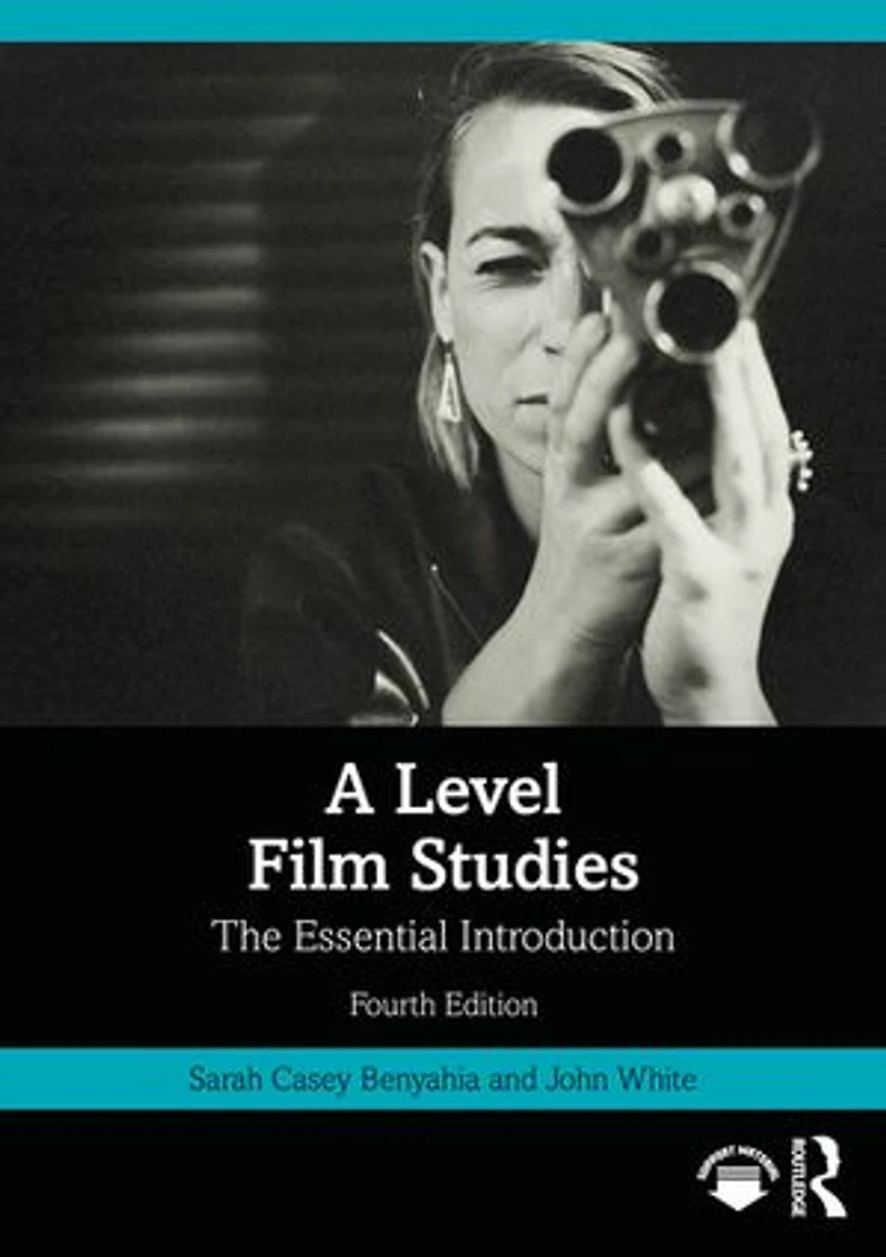 A Level Film Studies: The Essential Introduction