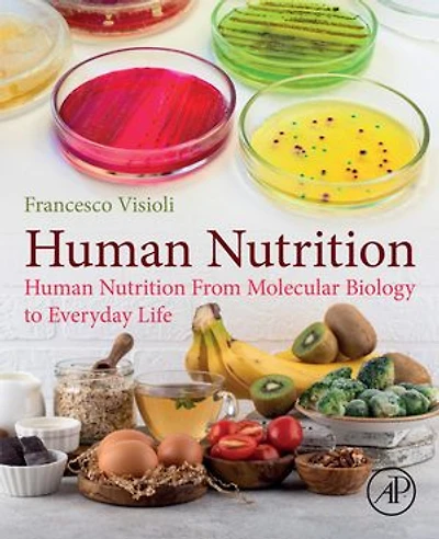 Human Nutrition: From Molecular Biology To Everyday Life