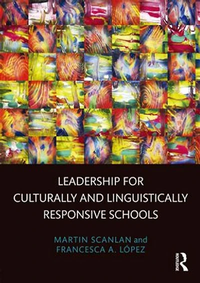 Leadership for Culturally and Linguistically Responsive Schools