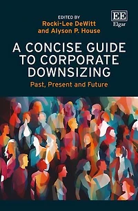 A Concise Guide to Corporate Downsizing: Past, Present and Future