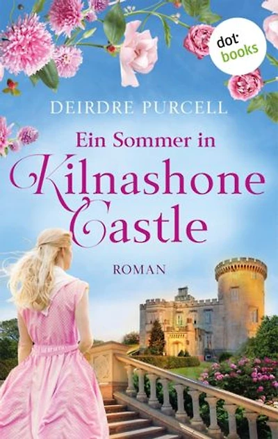 Ein Sommer in Kilnashone Castle: Roman