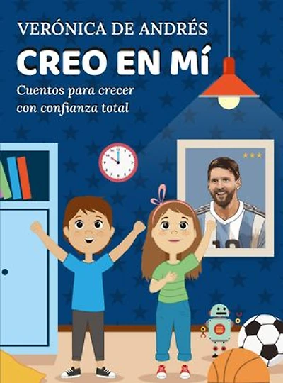 Creo en mí: Cuentos para crecer con confianza total