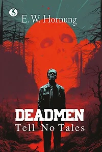 DEAD MEN TELL NO TALES