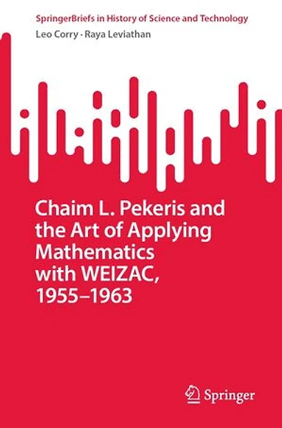 Chaim L. Pekeris and the Art of Applying Mathematics with WEIZAC, 1955-1963