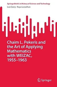 Chaim L. Pekeris and the Art of Applying Mathematics with WEIZAC, 1955-1963