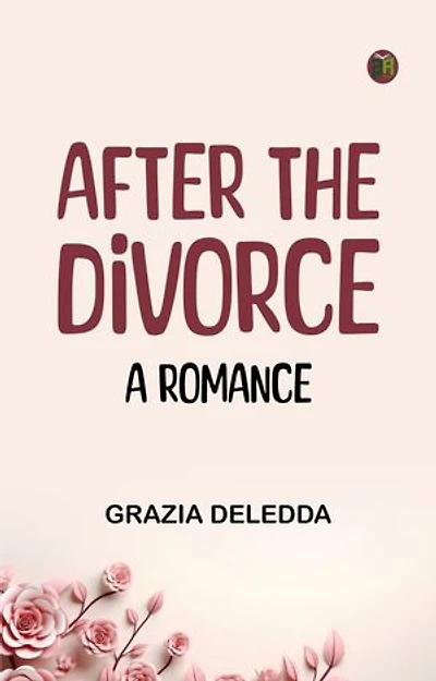 After the Divorce A Romance