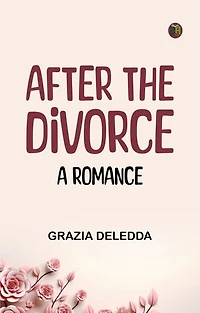 After the Divorce A Romance