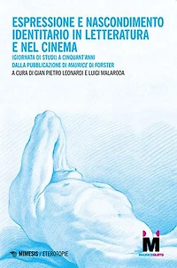 Espressione e nascondimento identitario in letteratura e nel cinema: (Giornata di studi) A cinquant’anni dalla pubblicazione del Maurice di Forster