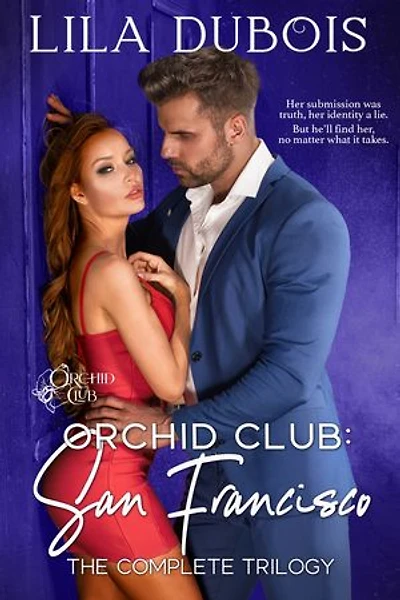 Orchid Club: San Francisco: The Complete Trilogy