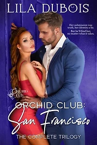 Orchid Club: San Francisco: The Complete Trilogy