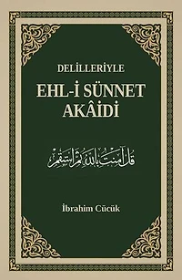 Delilleriyle Ehl-i Sünnet Akaidi