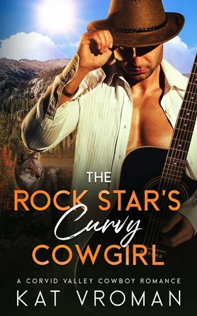The Rock Star’s Curvy Cowgirl: A Corvid Valley Cowboy Romance