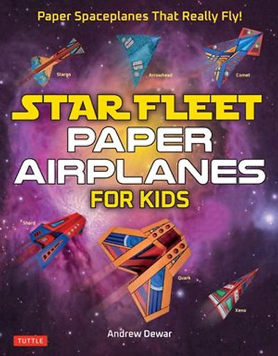 Star Fleet Paper Airplanes for Kids: Spaceplanes That Really Fly!