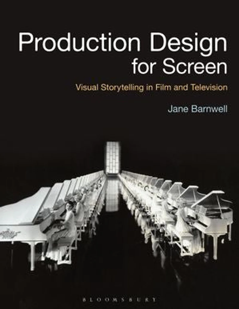 Production Design for Screen: Visual Storytelling Film and Television