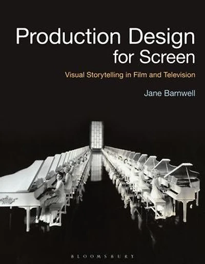 Production Design for Screen: Visual Storytelling Film and Television