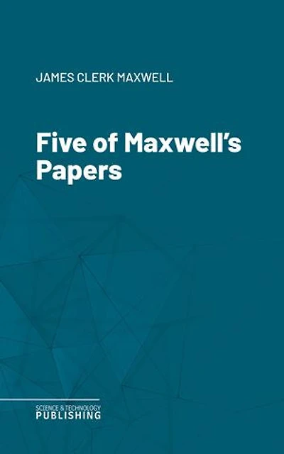 Five of Maxwell's Papers