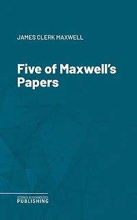 Five of Maxwell's Papers