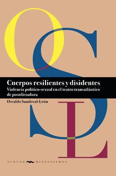 Cuerpos resilientes y disidentes: violencia político-sexual en el teatro transatlántico de postdictadura
