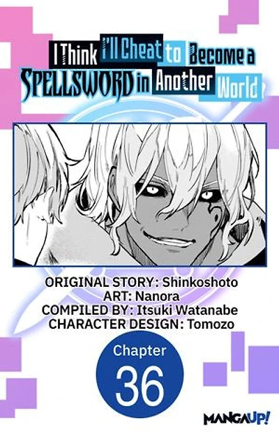 I Think I'll Cheat to Become a Spellsword in Another World #036