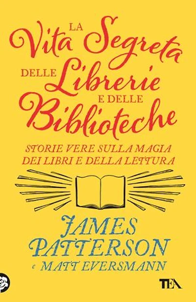 La vita segreta delle librerie e delle biblioteche: Storie vere sulla magia dei libri e della lettura