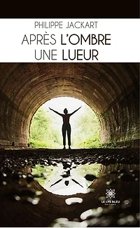 Après l’ombre une lueur