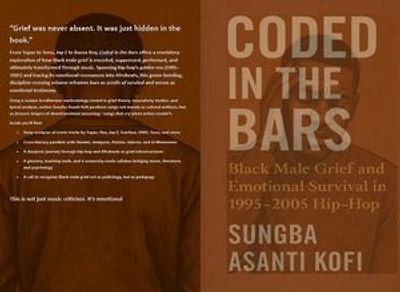 Coded in the Bars: Black Male Grief and Emotional Survival in 1995-2005 Hip-Hop