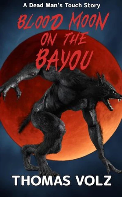 Blood Moon on the Bayou: Dead Man