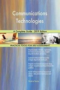Communications Technologies A Complete Guide - 2019 Edition
