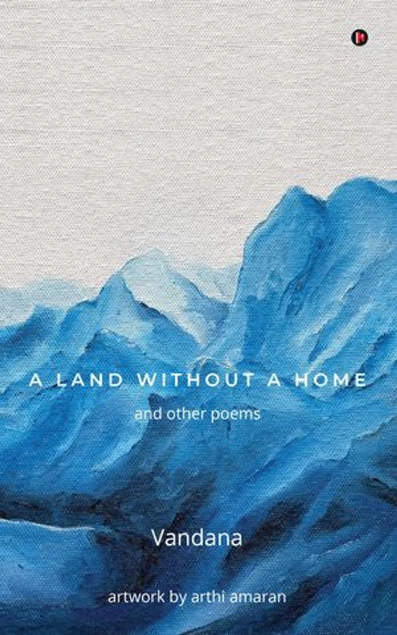 A Land Without a Home: and other poems