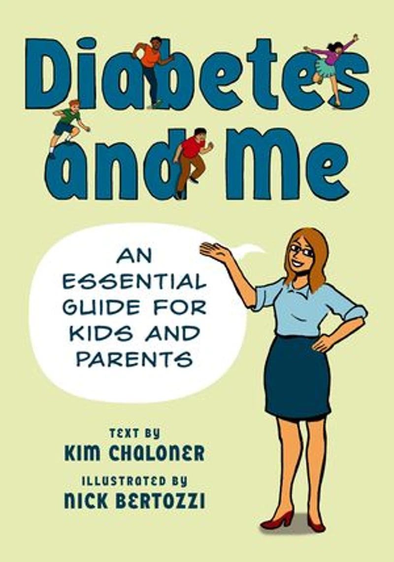 Diabetes and Me: An Essential Guide for Kids Parents