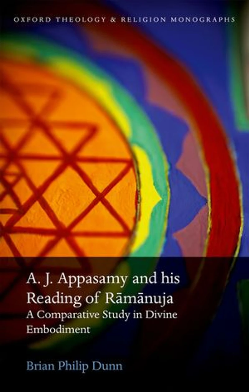 A. J. Appasamy and his Reading of Ramanuja: A Comparative Study Divine Embodiment