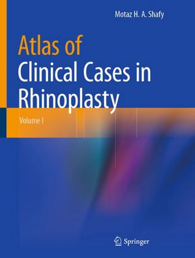 Atlas of Clinical Cases Rhinoplasty: Volume I