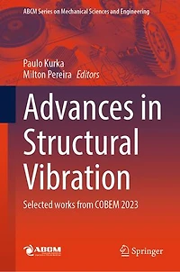 Advances Structural Vibration: Selected works from COBEM 2023