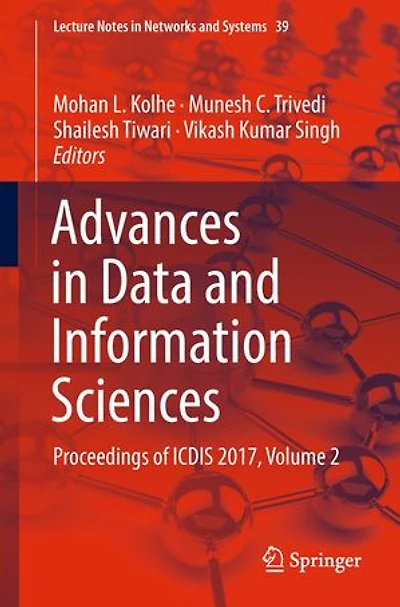 Advances Data and Information Sciences: Proceedings of ICDIS 2017