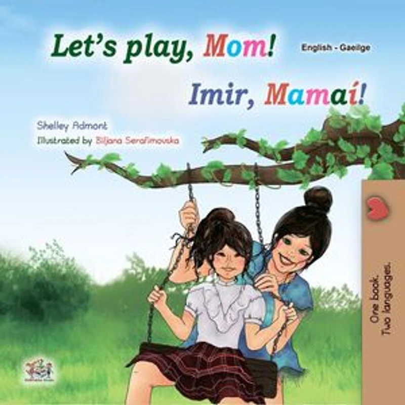 Let’s Play, Mom! Imir, Mamaí!: English Irish Bilingual Collection