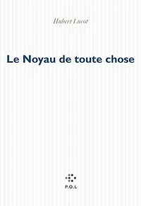 Le noyau de toute chose