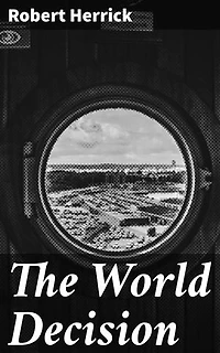 The World Decision: A Thought-provoking Exploration of Fate, Free Will, and Ethical Dilemmas