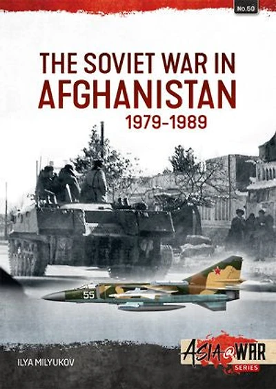 The Soviet War Afghanistan 1979-1989