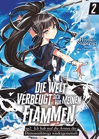 Die Welt verbeugt sich vor meinen Flammen (deutsche Light Novel): ep2. Ich hab mal die Armee des Dämonenkönigs niedergemetzelt