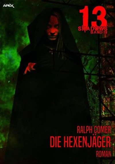 13 SHADOWS, Band 19: DIE HEXENJÄGER: Horror aus dem Apex-Verlag!