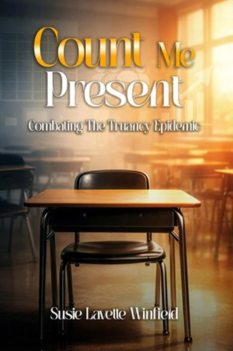 Count Me Present: Combating The Truancy Epidemic