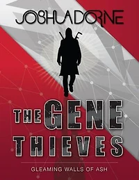 The Gene Thieves: Gleaming Walls of Ash, #1