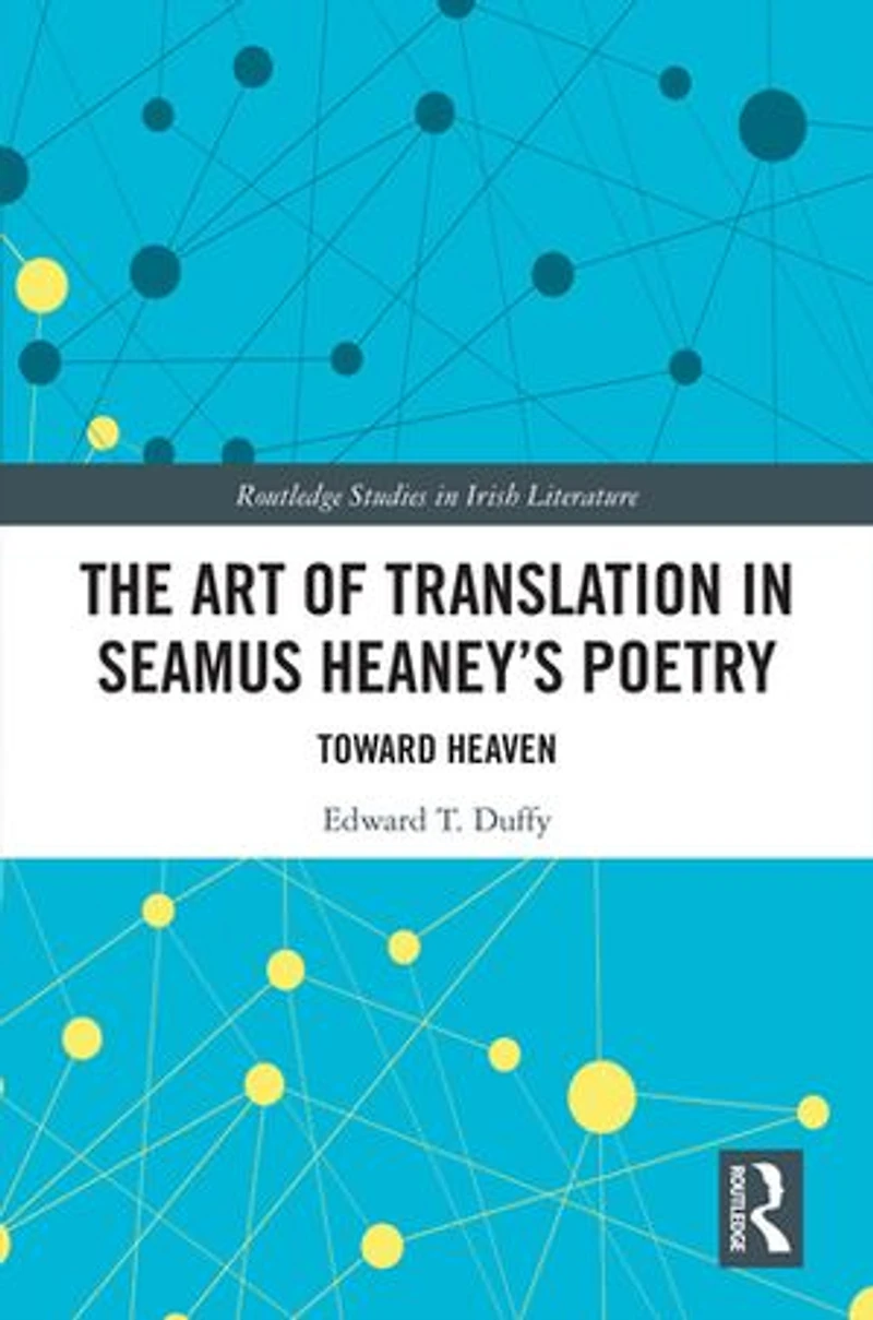 The Art of Translation Seamus Heaney's Poetry: Toward Heaven