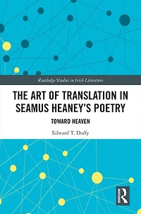 The Art of Translation Seamus Heaney's Poetry: Toward Heaven
