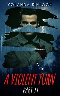 A Violent Turn Part II