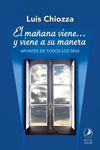 El mañana viene… y viene a su manera: Apuntes de todos los días