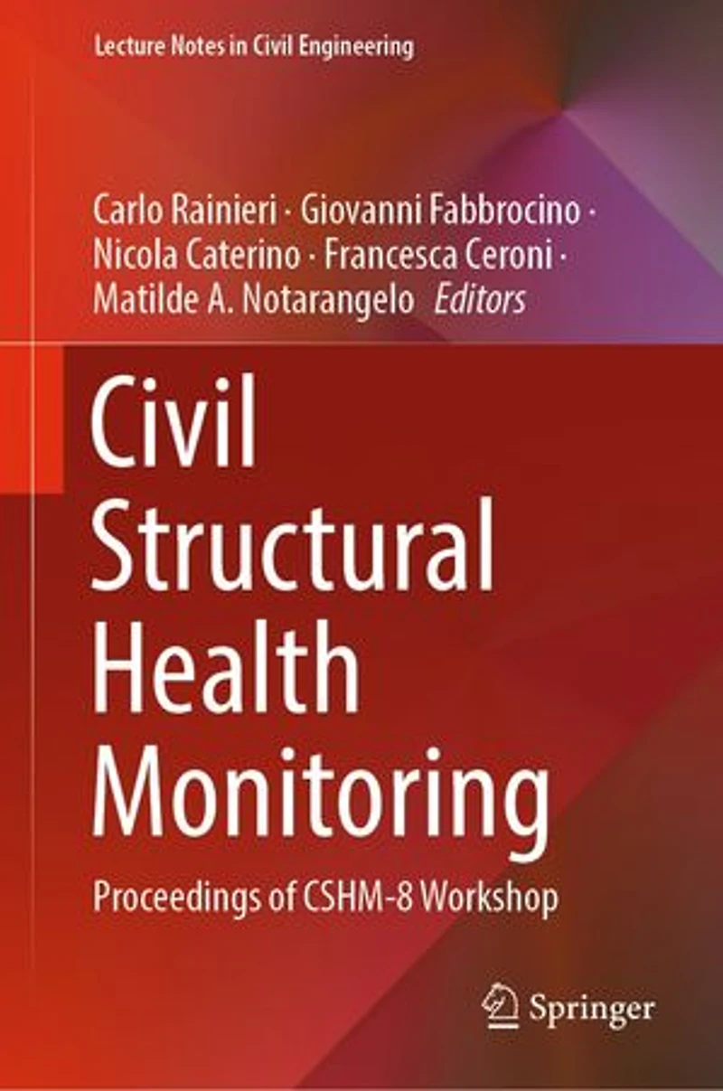 Civil Structural Health Monitoring: Proceedings Of Cshm-8 Workshop