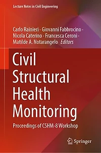 Civil Structural Health Monitoring: Proceedings Of Cshm-8 Workshop